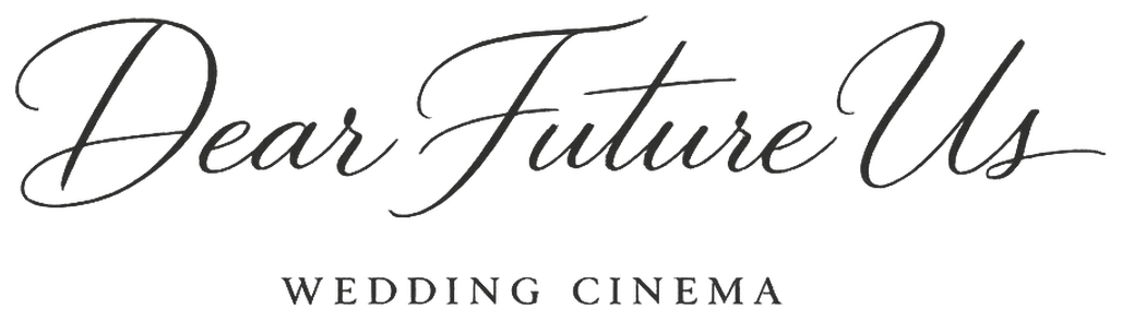 Dear Future Us — Wedding Cinema